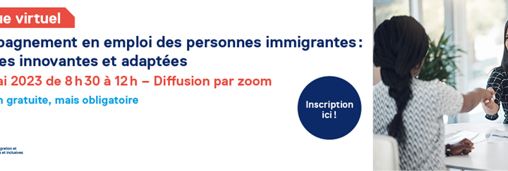Colloque virtuel – Accompagnement en emploi des personnes immigrantes : pratiques innovantes et adaptées