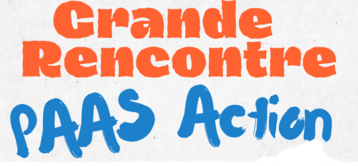Deuxième édition de la Grande rencontre PAAS Action